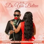 Clement – Do You Believe Ft. Wendy Moon, Poobington, BL Zero & Moody