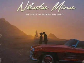 DJ Len – Saka Ft. DJ Nomza The King