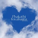 Dr Dope – Phakathi Kwabantu (Remake)
