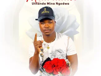 Mlamanisi – UTHANDA MINA NGEDWA Ft. INTOMBE’MNYAMA