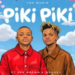 TNK MusiQ – Piki Piki Ft. Ase Brown & Mphoet