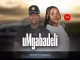 UMGABADELI – Siwumbutho wamasosha Ft. Londeka shangase