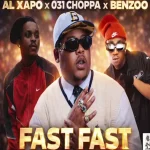 Fast Fast – 031 Choppa, Al Xapo & Benzoo (Exclusive Track)