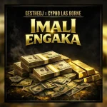 Imali Engaka – GESthedj & Cypho Las Borne [New Amapiano 2026]