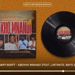 MaVest – Abekho Mnandi Ft. KyD, Jayy Scott, Lintonto, Bafo 22 & Peril King