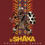 Malumz on Decks – uShaka