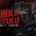 Ntate Stunna ft Touchline – Izandla Phezulu Ntate Stunna ft Touchline – Izandla Phezulu