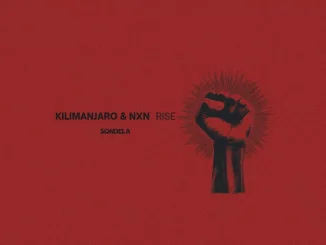 Rise – KILIMANJARO & NXN