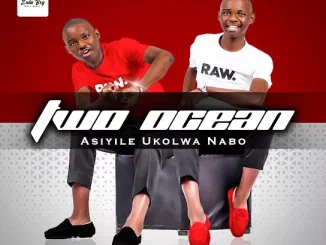 TWO OCEAN – Ekhaya Kusekhaya Ft. 2Short