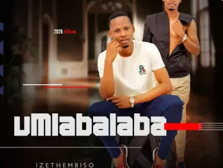 UMlabalaba – Izethembiso Ft. Samukelisiwe Ncwane