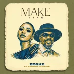 Zonke – MAKE TIME Ft. Anthony Hamilton