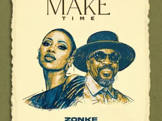 Zonke – MAKE TIME Ft. Anthony Hamilton