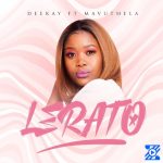 Deekay &ndash; Lerato ft Mavuthela