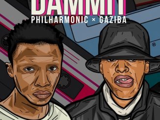 Philharmonic & Gaziba Fam &ndash; Dammit ft. ProSoul Da Deejay