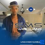 Sms wodumo – Ngivumile Mina