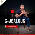 G-Jealous – Ngqi Ndoda Ft. Usgwebo Sentambo G-Jealous – Ngqi Ndoda Ft. Usgwebo Sentambo