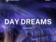 Acidicloopz – Day Dreams Ft. Busyexplore, Dunn’S Sa & Cyatt Rsa