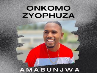 Amabunjwa – Onkomoziyophuza