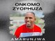 Amabunjwa – Onkomoziyophuza