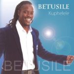 Betusile – Uyesu’Uyabuya Betusile – Uyesu’uyabuya