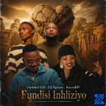 Cardinal X25 – Fundisi Inhliziyo ft. KayraBW