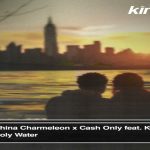 China Charmeleon – Holy Water (Extended Mix) ft Cash Only