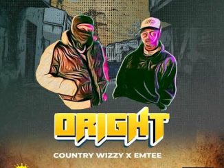 Country Wizzy – Oright Ft. Emtee