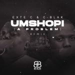 Exte C & C-Blak – Umshopi (Remix) Exte C & C-Blak – Umshopi (Remix)