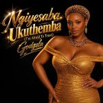 Godyzla – Ngiyesaba Ukuthemba (L’M Afraid To Trust)