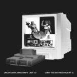 Jaydon Lewis – Don’T You See Freestyle Pt. 2 Ft. Miraa May & Lady Du Jaydon Lewis – Don’T You See Freestyle Pt. 2 Ft. Miraa May & Lady Du