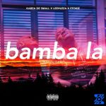 Kabza De Small – Bamba La (Main Mix) ft Leehleza & Stokie Kabza De Small – Bamba La (Main Mix) ft Leehleza & Stokie