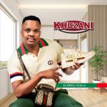 Khuzani – Ngifihle Baba Khuzani – Ngifihle Baba