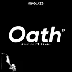 King Jazz &ndash; Oath