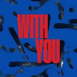 Lews, Steven N, Major League Djz & Untitled Audio – With You Lews, Steven N, Major League Djz & Untitled Audio – With You
