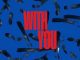 Lews, Steven N, Major League Djz & Untitled Audio – With You