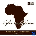 Malumz on Decks &ndash; Taba Tsa Hao (Afro Brothers Spirit Remix)