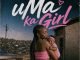 Malumz on Decks – uMa Ka Girl Ft. Section Five, Budda Sage, ZIDDO & Cebow M