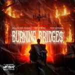 Mellow Don Picasso – Burning Bridge$ Ft. Die Mondez & Tony Dayimane