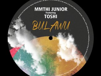 Mmthi Junior – Bulawu ft. Toshi