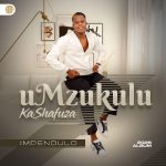 Mzukulu KaShafuza – Phuma kimi Mzukulu Kashafuza – Phuma Kimi