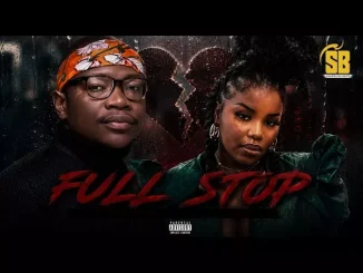Nkosazana Daughter – Full Stop Ft Master KG, Makhadzi,