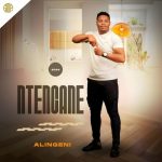 Ntencane – Alimele Amadoda Ntencane – Alimele Amadoda