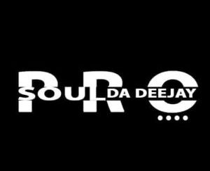ProSoul Da Deejay &ndash; Eight