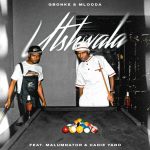Q Bonke, Mlooda – Utshwala Ft. Malumnator & Cadie Yano Q Bonke, Mlooda – Utshwala Ft. Malumnator & Cadie Yano