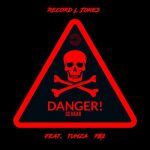 Record L Jones – Danger Gevaar Ft. Tumza 702