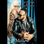 Sam Dutchy – Mellow Ft Trisha Hamilton Sam Dutchy – Mellow Ft Trisha Hamilton