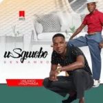 Sgwebo Sentambo – Uyangigabisela Sgwebo Sentambo – Uyangigabisela