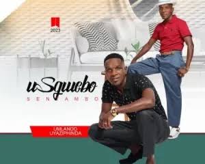 Sgwebo Sentambo – Uyangigabisela