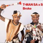 T-Man Sa, Sykes – Broke T-Man Sa, Sykes – Broke