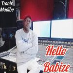 Tronix Madibe – Hello Pilelo Tronix Madibe – Hello Pilelo